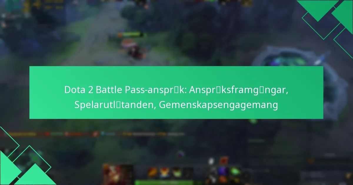 Dota 2 Battle Pass-anspråk: Anspråksframgångar, Spelarutlåtanden, Gemenskapsengagemang