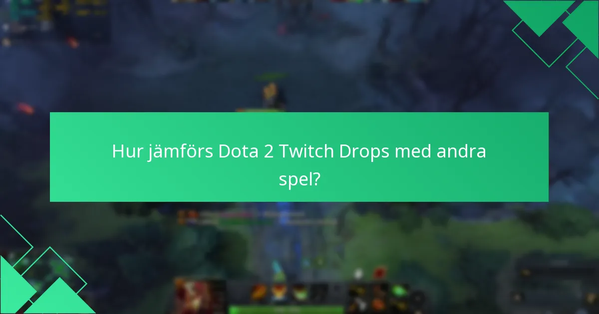 Vilka kontoproblem kan uppstå med Dota 2 Twitch Drops?