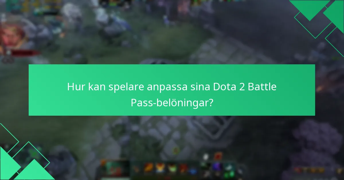Hur är användarupplevelsen för Dota 2 Battle Pass-inlösen?