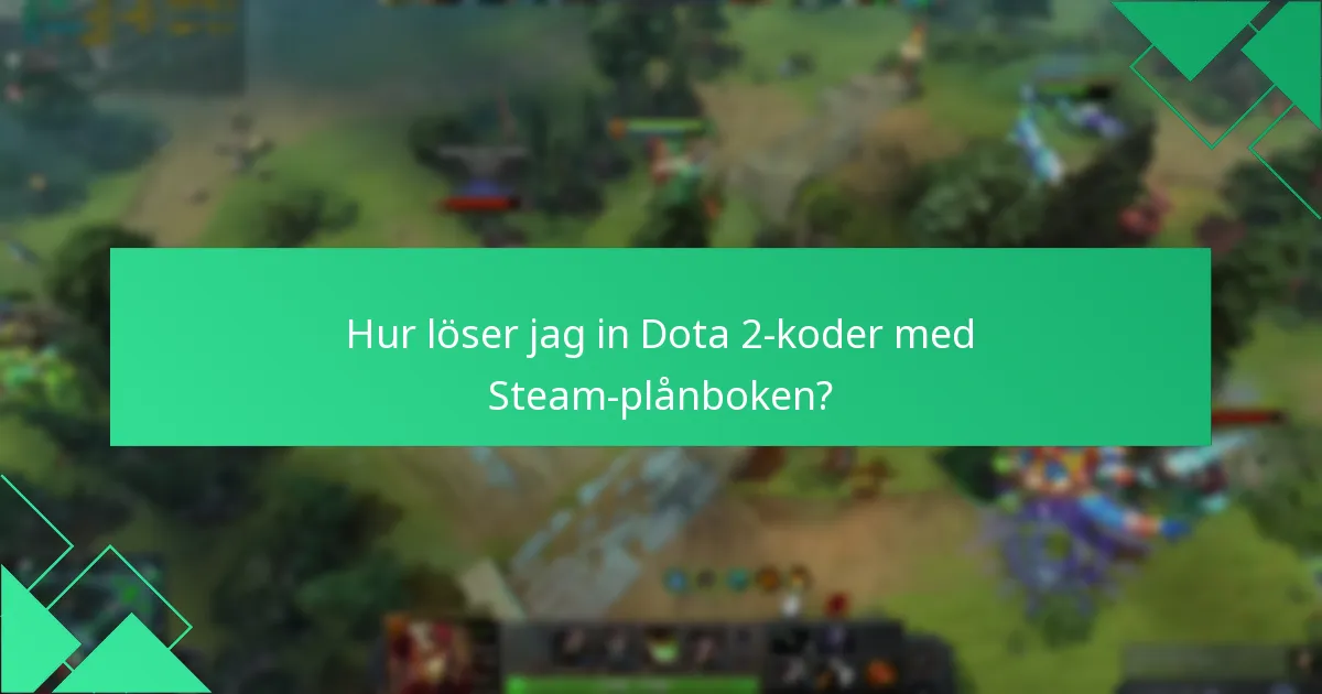 Vilka är de vanliga problemen med Dota 2 Steam-plånboksinlösen?