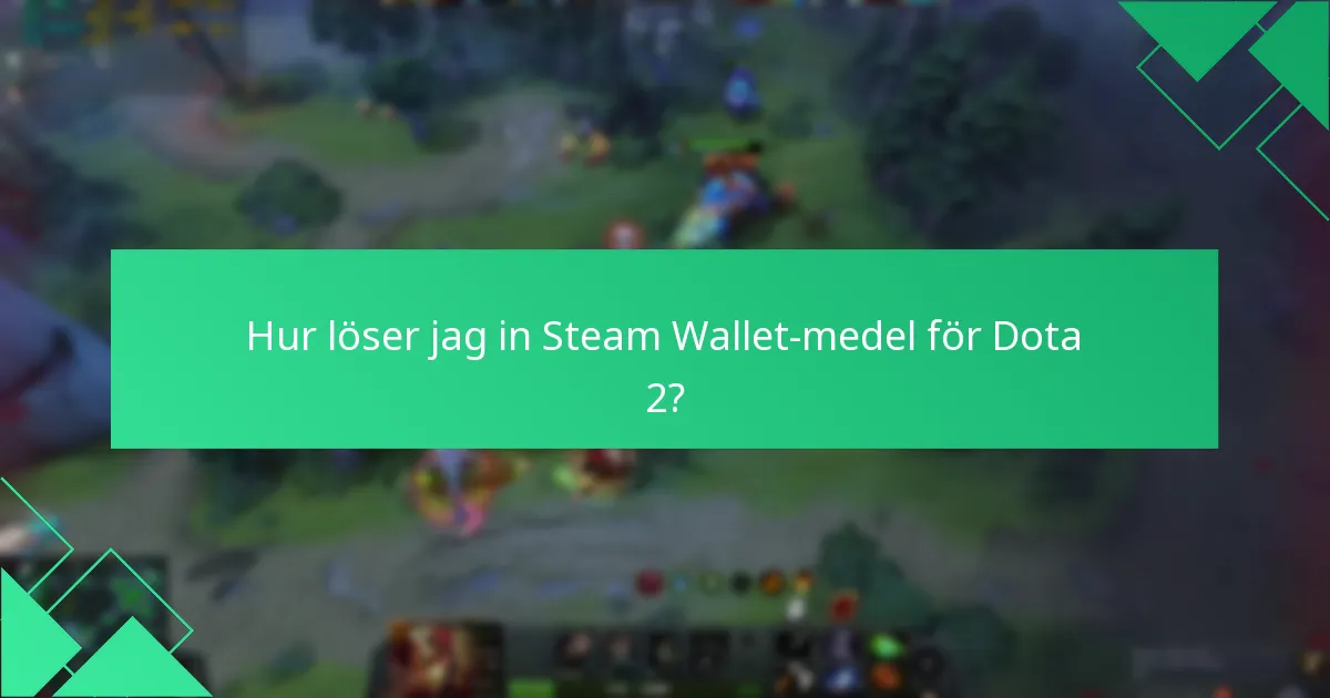 Vilka är fördelarna med att lösa in för Dota 2-evenemang?