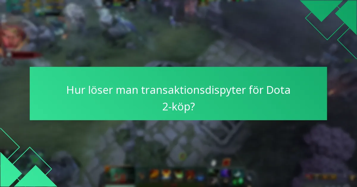 Hur kontaktar man kundsupport för Dota 2 Steam Wallet-problem?