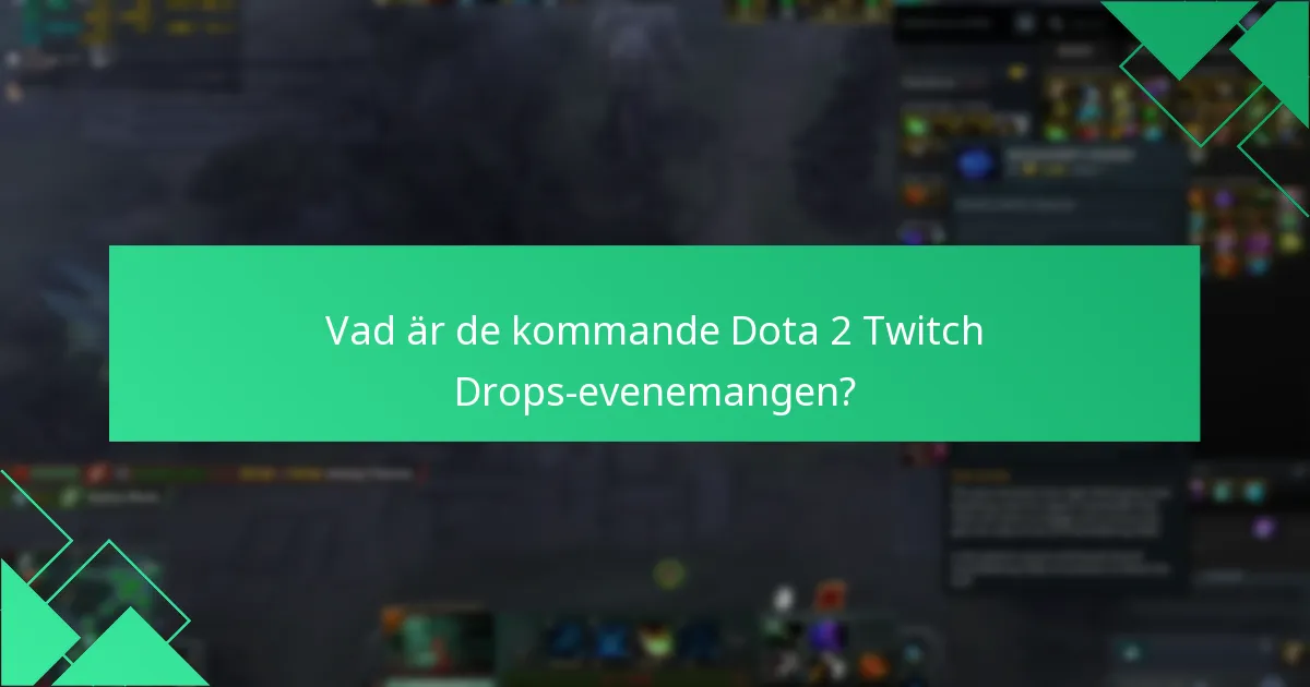 Hur fungerar Dota 2 Twitch Drops?