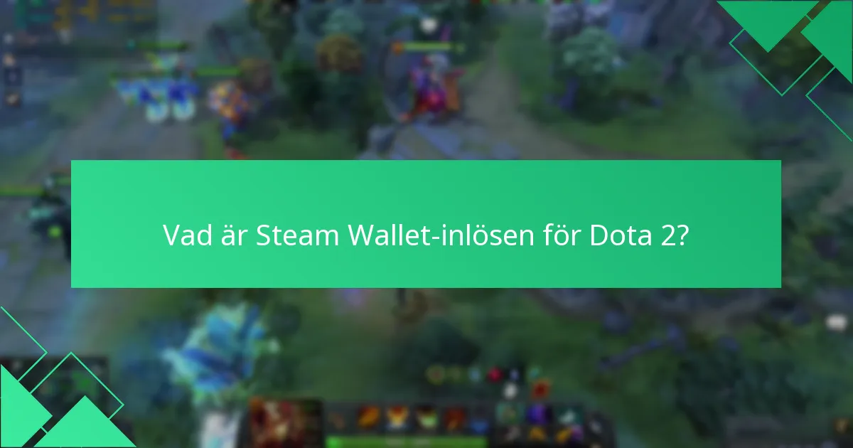 Vilka metoder är bäst för att skaffa Steam Wallet-medel?