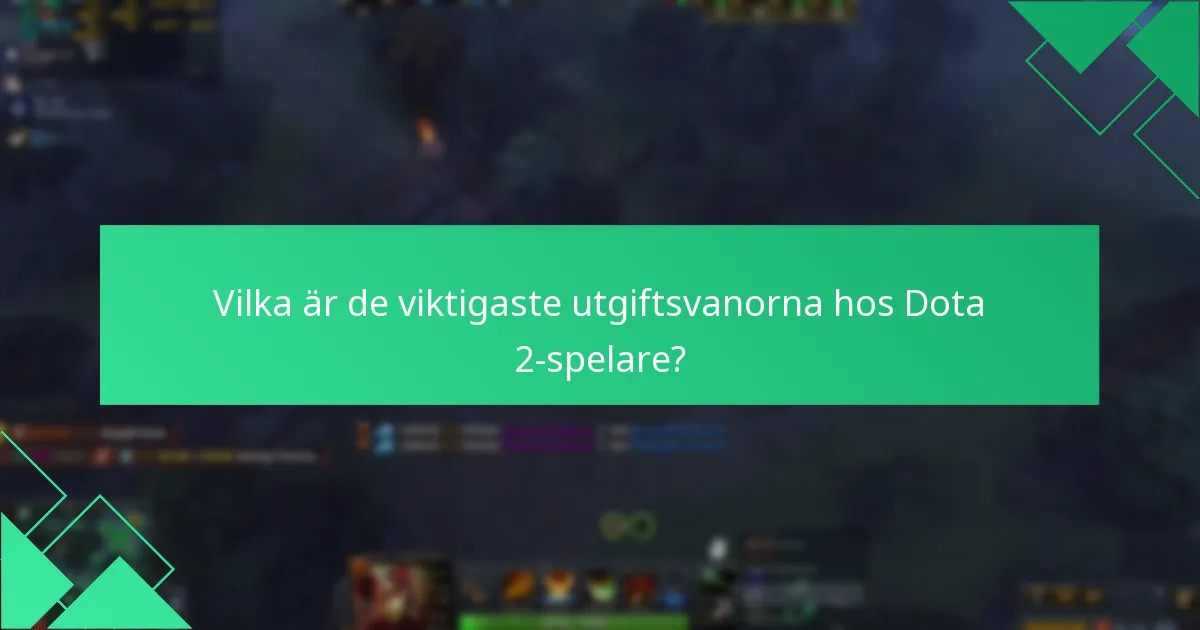 Vilka är de bästa metoderna för att maximera utgifterna i Dota 2?